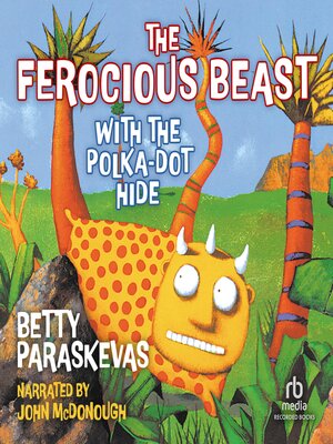 cover image of The Ferocious Beast with the Polka-Dot Hide